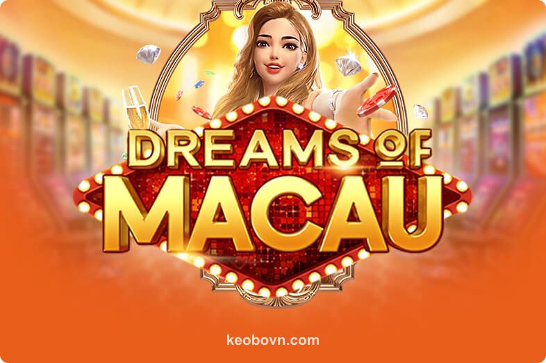 Dreams Of Macau - Kéo Bò Game